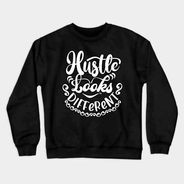 Hustle Looks Different Crewneck Sweatshirt by Hussar